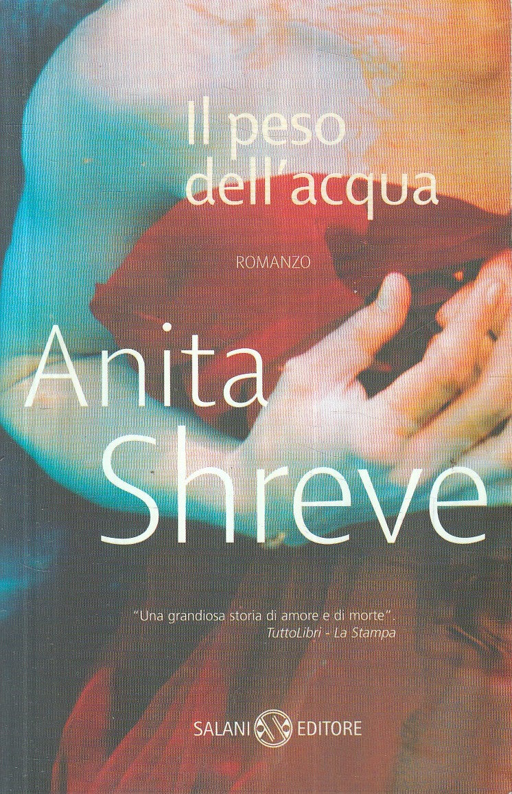 LN2- IL PESO DELL'ACQUA - ANITA SHREVE - SALANI - B - JXS241