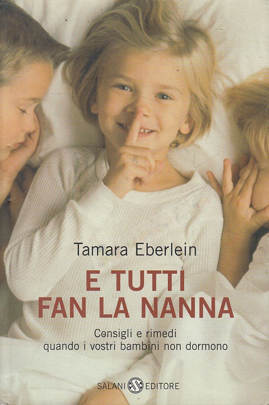 LS- E TUTTI FAN LA NANNA CONSIGLI RIMEDI- EBERLEIN- SALANI --- 2006 - B - ZFS117