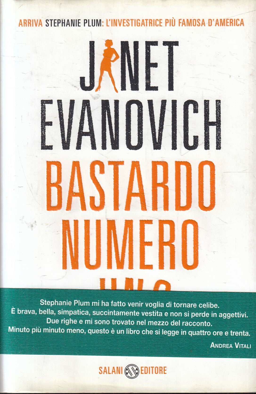 LN- BASTARDO NUMERO UNO - JANET EVANOVICH - SALANI -- 1a ED. - 2007 - CS - ZFS78
