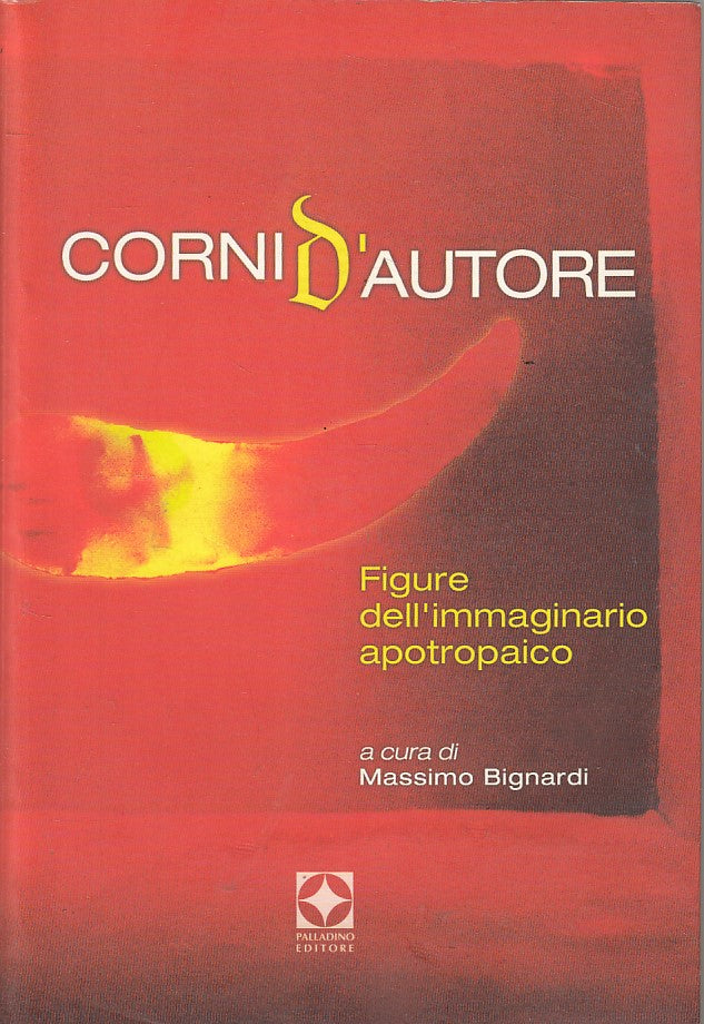 LT- CORNI D'AUTORE FIGURE IMMAGINARIO APOTROPAICO-- PALLADINO--- 2001- B- YFS181