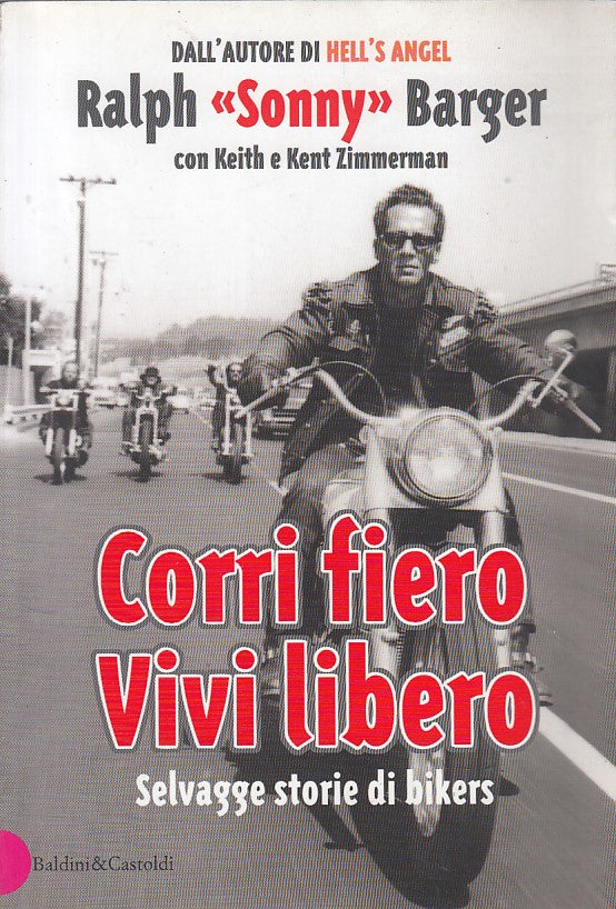 LN- CORRI FIERO VIVI LIBERO - BERGER - BALDINI - ROMANZI -- 2003 - B - YDS256