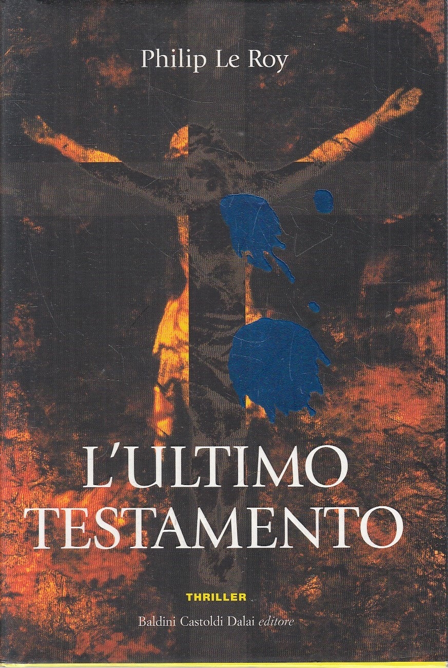 L'ULTIMO TESTAMENTO - PHILIP LE ROY - BALDINI THRILLER - CS - JXS214