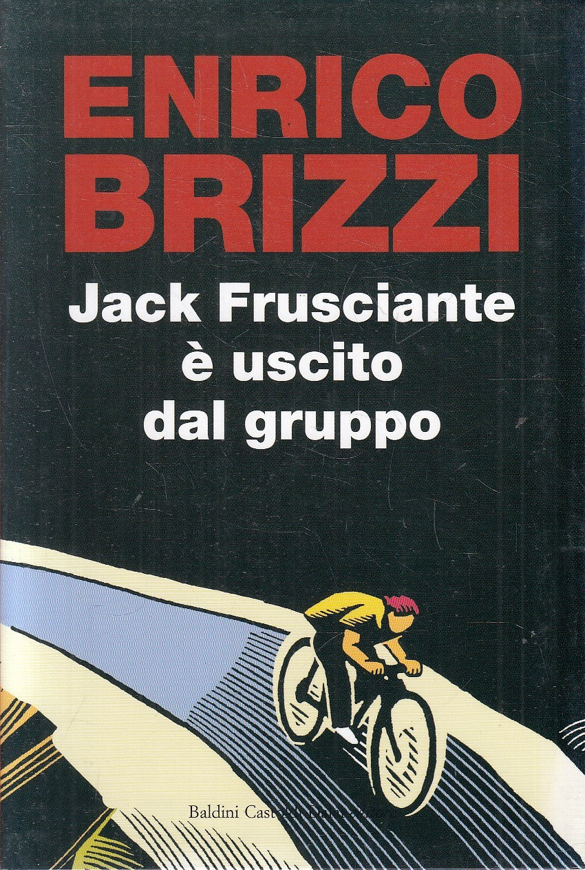 LN2- JACK FRUSCIANTE E' USCITO DAL GRUPPO - BRIZZI - BALDINI - B - JXS152