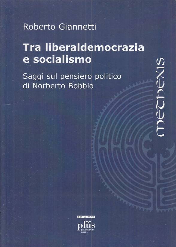LS- TRA LIBERALDEMOCRAZIA E SOCIALISMO - GIANNETTI - PLUS --- 2006 - B - ZTS130