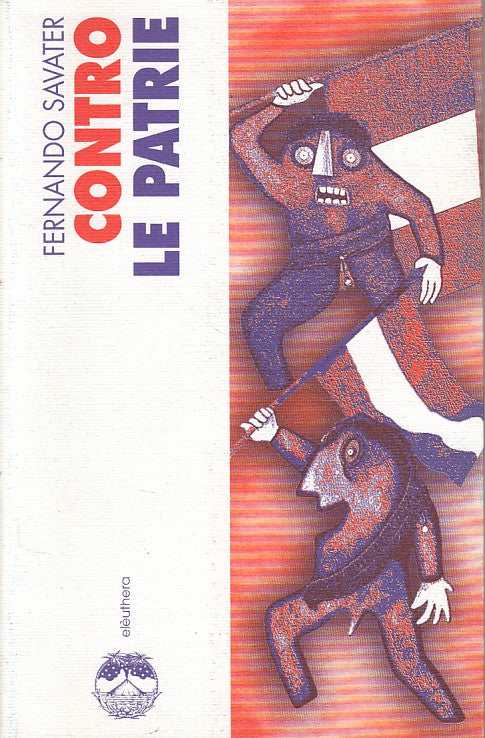 LS- CONTRO LE PATRIE - FERNANDO SAVATER - ELEUTHERA --- 1999 - B - ZFS269