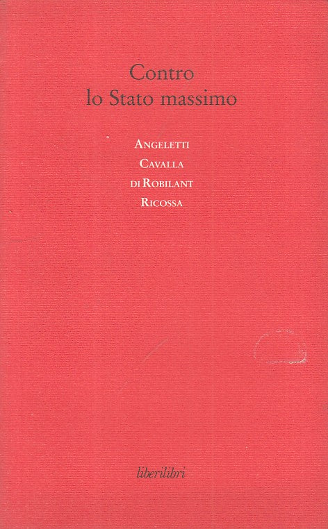LS- CONTRO LO STATO MASSIMO - AA.VV. - LIBERILIBRI --- 1998 - B - ZFS398