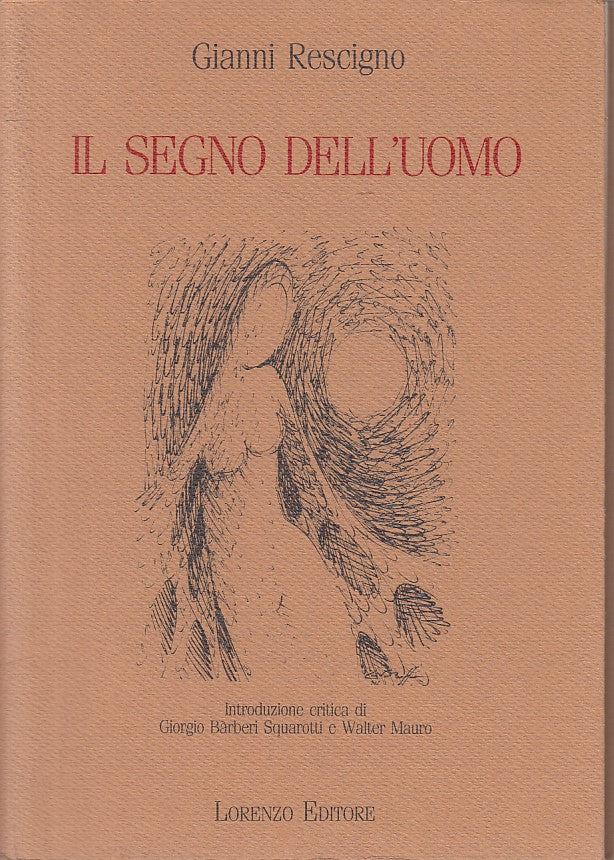 LN- IL SEGNO DELL'UOMO - RESCIGNO - LORENZO - POESIA - 1a ED.- 1991 - B - ZFS110