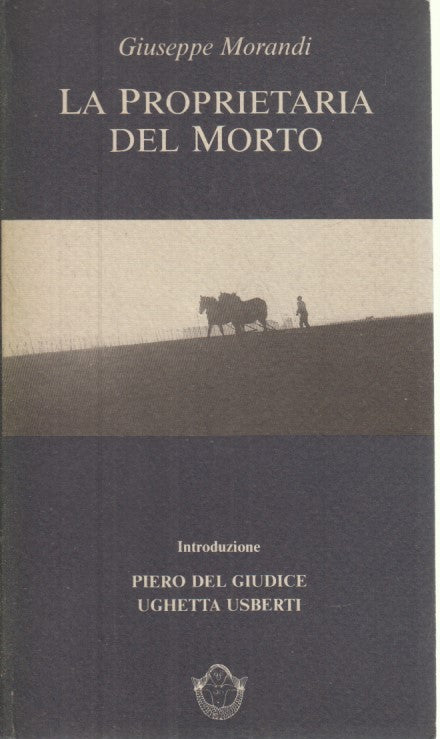 La proprietaria del morto- Giuseppe Morandi- Racconti della bassa- 1a ed.-YFS599