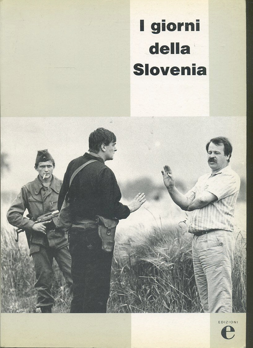 LS- I GIORNI DELLA SLOVENIA 28 GIUGNO 10 LUGLIO -- EDIZIONI E--- 1991- B- YFS465