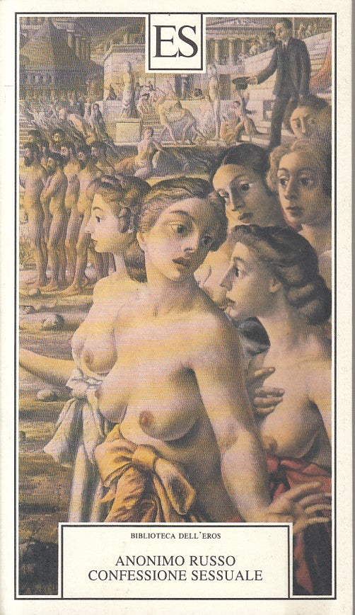 LX- CONFESSIONE SESSUALE- ANONIMO RUSSO- ES- BIBLIOTECA EROS-- 1993 - B - ZFS176