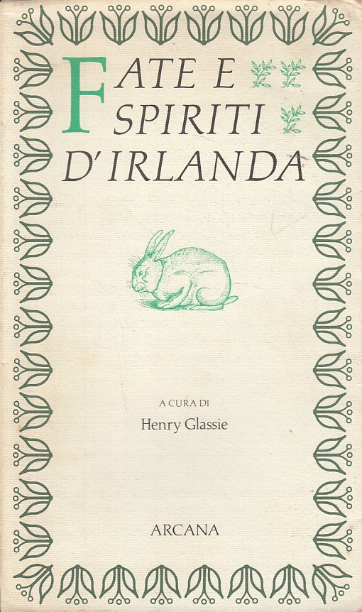 LN- FATE E SPIRITI D'IRLANDA- GLASSIE- ARCANA - PAROLA FIABA-- 1987 - BS - YDS93