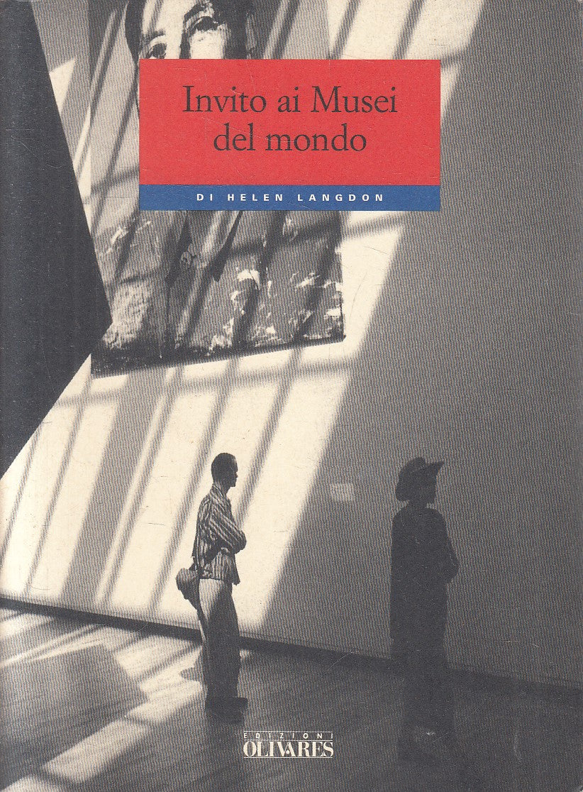 INVITO AI MUSEI DEL MONDO - HELEN LANGDON - OLIVARES - B - JXS207