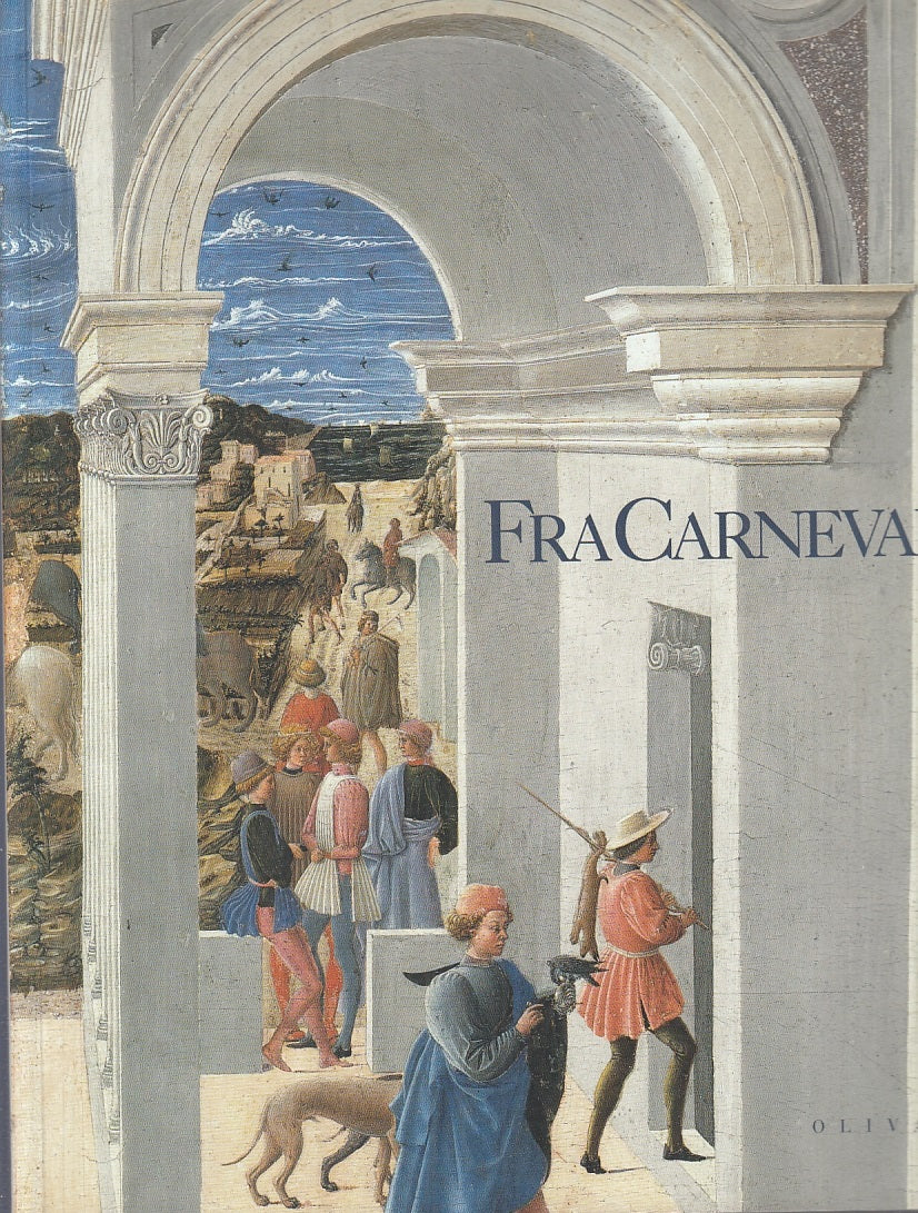 LT- FRA CARNEVALE CATALOGO MOSTRA FILIPPO LIPPI -- OLIVARES --- 2004 - B- YF822S