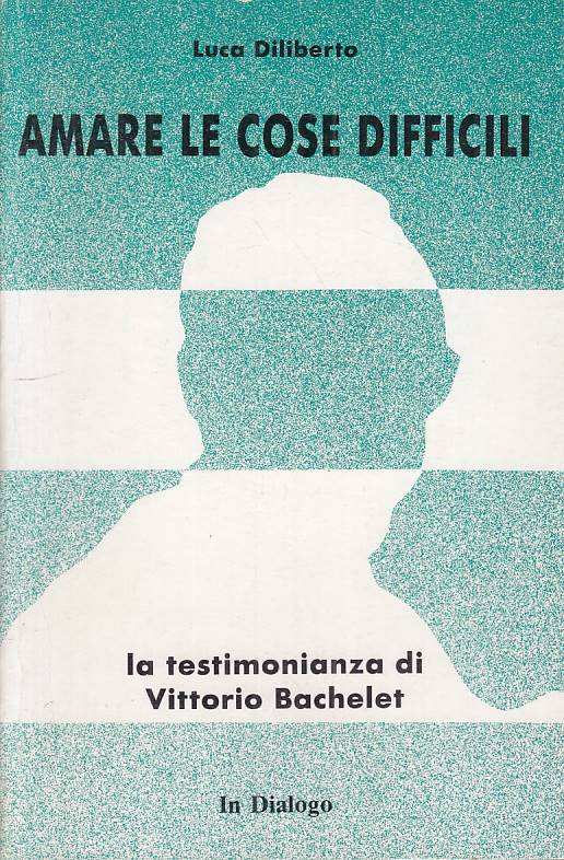 LS- AMARE LE COSE DIFFICILI BACHELET- DILIBERTO- IN DIALOGO --- 1992 - S - YTS26
