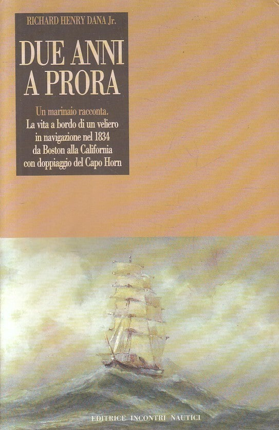 LN- DUE ANNI A PRORA - RICHARD HENRY DANA Jr. - INCONTRI NAUTICI ---- B - YFS602