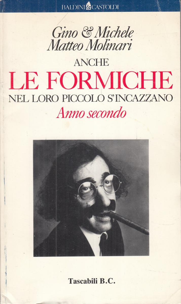 LN2- ANCHE LE FORMICHE NEL LORO PICCOLO S'INCAZZANO - GINO MICHELE - B - JXS13