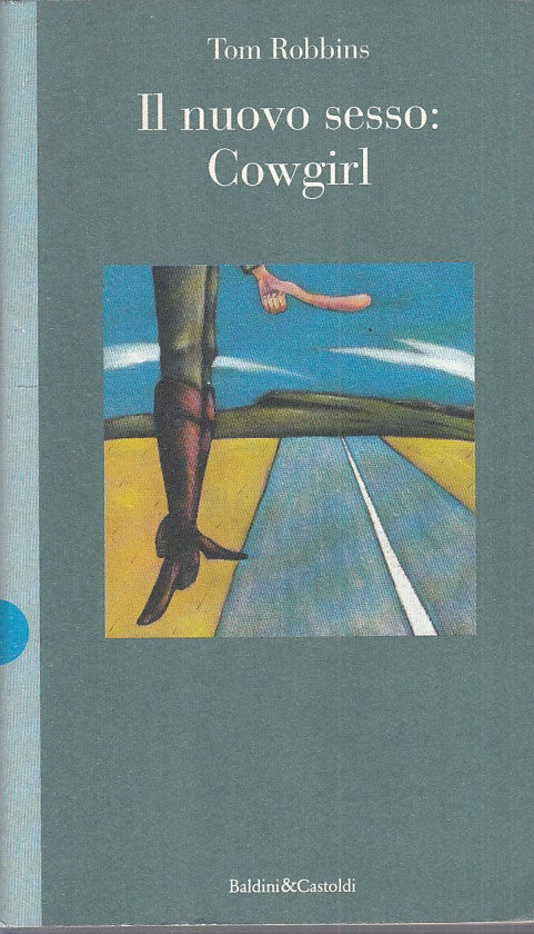 LN- IL NUOVO SESSO: COWGIRL - ROBBINS - BALDINI - FORMICHE -- 1994 - B - YFS500