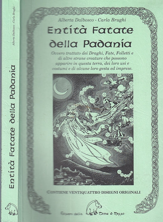 LN- ENTITA' FATATE DELLA PADANIA - DALBOSCO BRUGHI- TERRA MEZZO--- 2006- B-XFS84