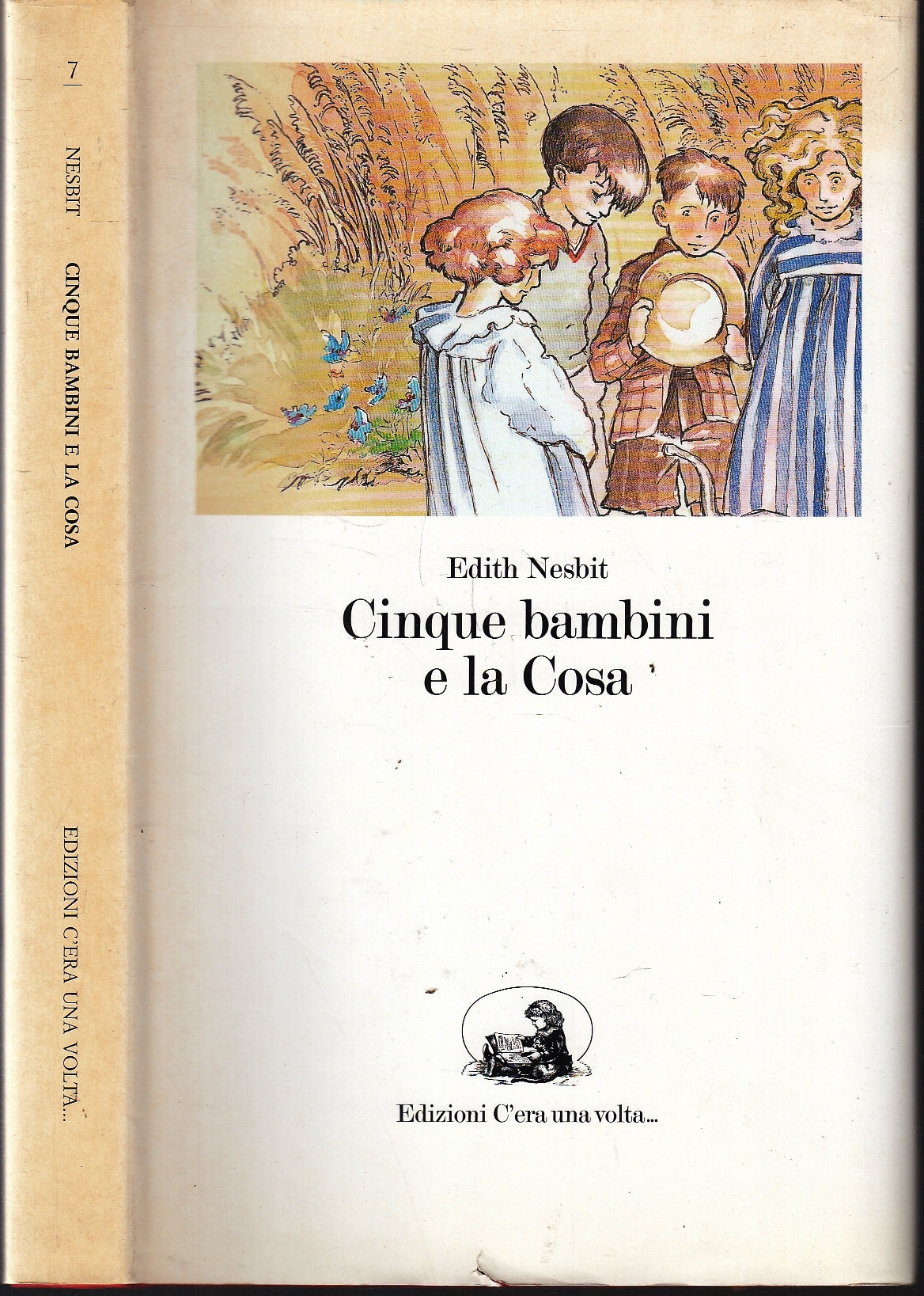 LB- CINQUE BAMBINI E LA COSA - EDITH NESBIT- C'ERA UNA VOLTA--- 1997- CS- YFS130