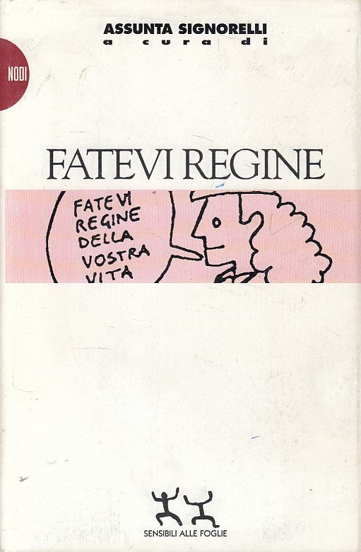 LN- FATEVI REGINE - SIGNORELLI - SENSIBILI ALLE FOGLIE --- 1996 - BS - YFS604