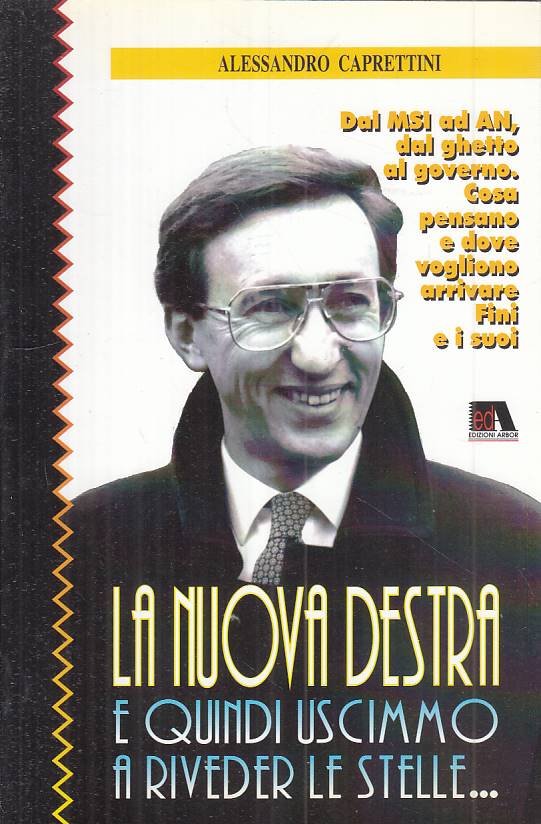 LS- LA NUOVA DESTRA - CAPRETTINI - ARBOR - INCHIESTE - 1a ED. - 1995 - B - ZTS15