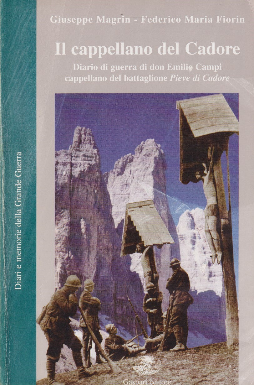 Il cappellano del Cadore - Magrin Fiorin - Gaspari Diarii - 2000 - ZFS197