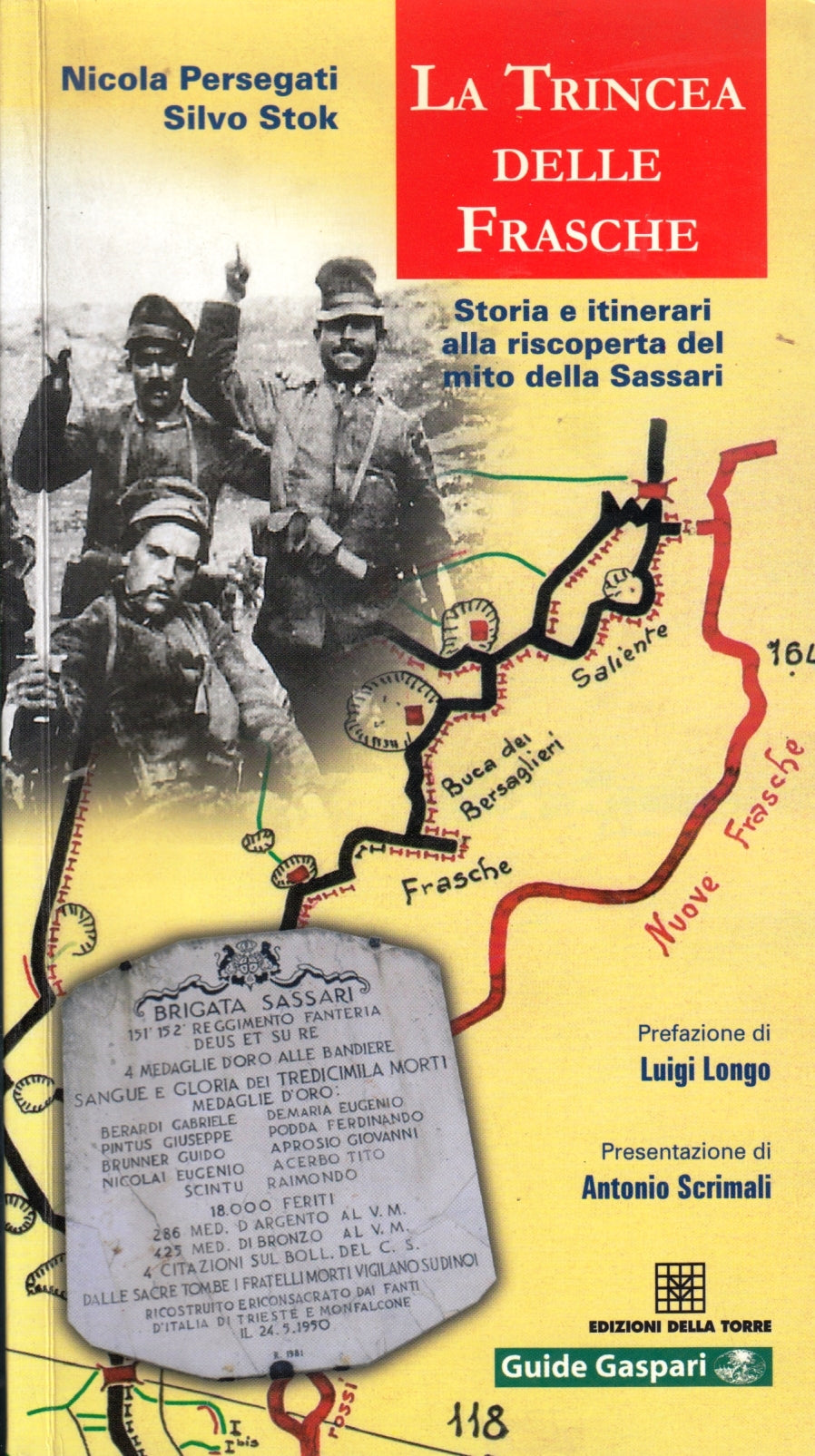 La trincea delle frasche Sassari - Persegati Stok- Guide Gaspari- 1a ed.- ZFS155