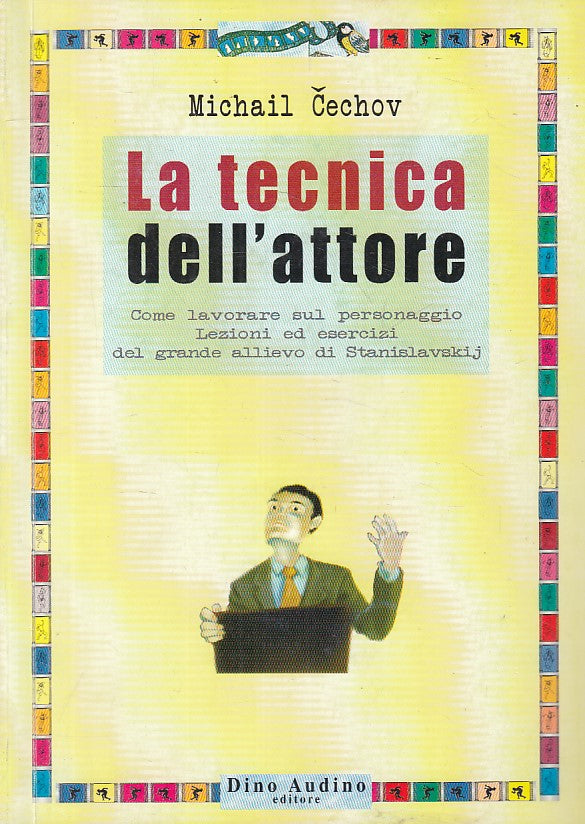 LS- LA TECNICA DELL'ATTORE - MICHAIL CECHOV - AUDINO --- 2006 - B - YFS276
