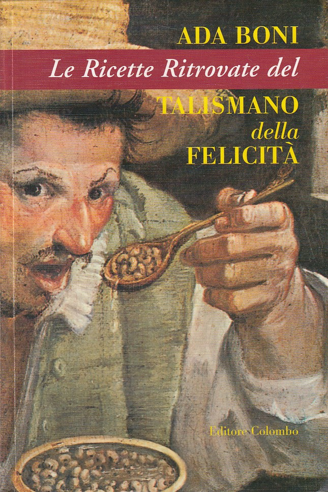 LK- TALISMANO DELLA FELICITA' RICETTE - BONI - COLOMBO --- 2007 - B - YDS495
