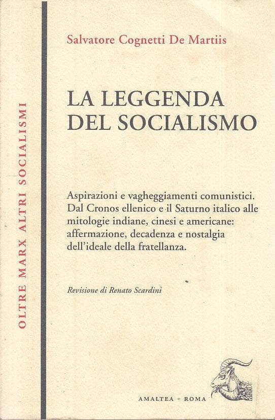 LS- LA LEGGENDA DEL SOCIALISMO - DE MARTIIS - AMALTEA --- 1997 - B - YFS172