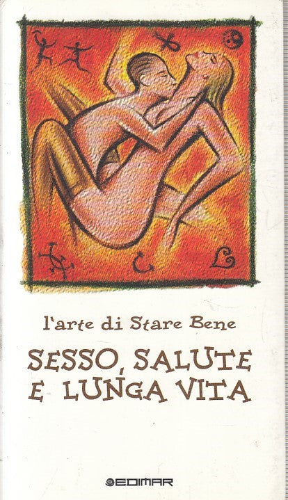 LN2- L'ARTE DI STARE BENE SESSO SALUTE E LUNGA VITA - EDIMAR - B - JXS220