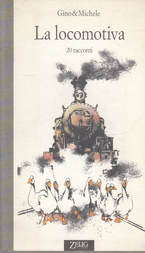 LA LOCOMOTIVA 20 RACCONTI - GINO & MICHELE - ZELIG - B - JXS268