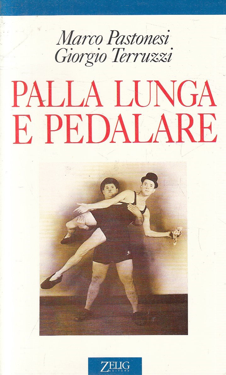 LN2- PALLA LUNGA E PEDALARE - PASTONESI TERRUZZI - ZELIG - B - JXS300