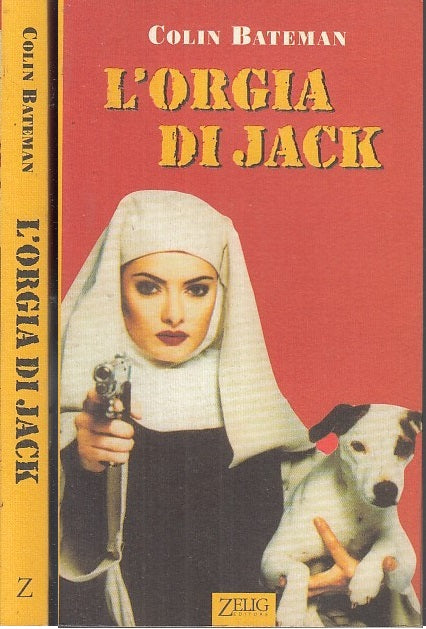 LN- L'ORGIA DI JACK - COLIN BATEMAN - ZELIG EDITORE - LE VELE -- 1997 - B- XFS39