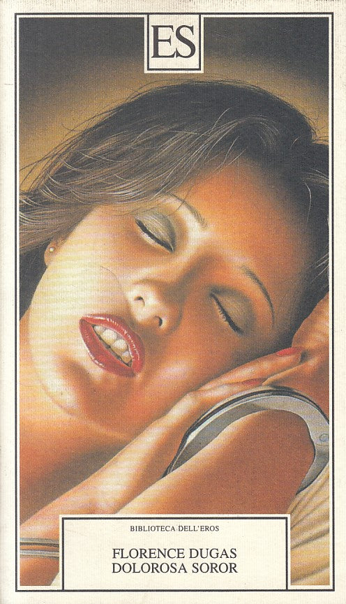 LX- DOLOROSA SOROR - DUGAS - ES - BIBLIOTECA EROS -- 1996 - B - ZFS176