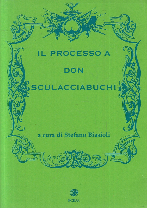 LN- IL PROCESSO A DON SCULACCIABUCHI - STEFANO BIASOLI - EGIDA--- 1997- B- ZFS80