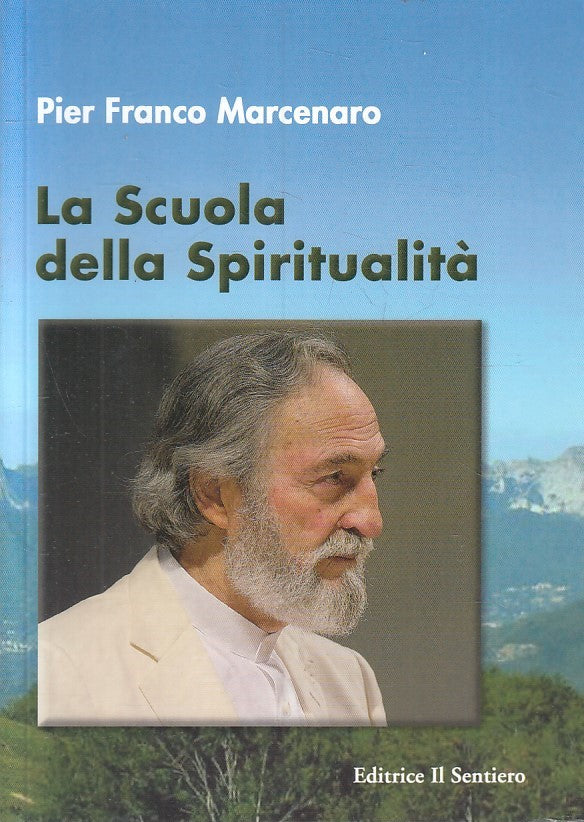 LN2- LA SCUOLA DELLA SPIRITUALITA' - MARCENARO - IL SENTIERO - B - JXS193