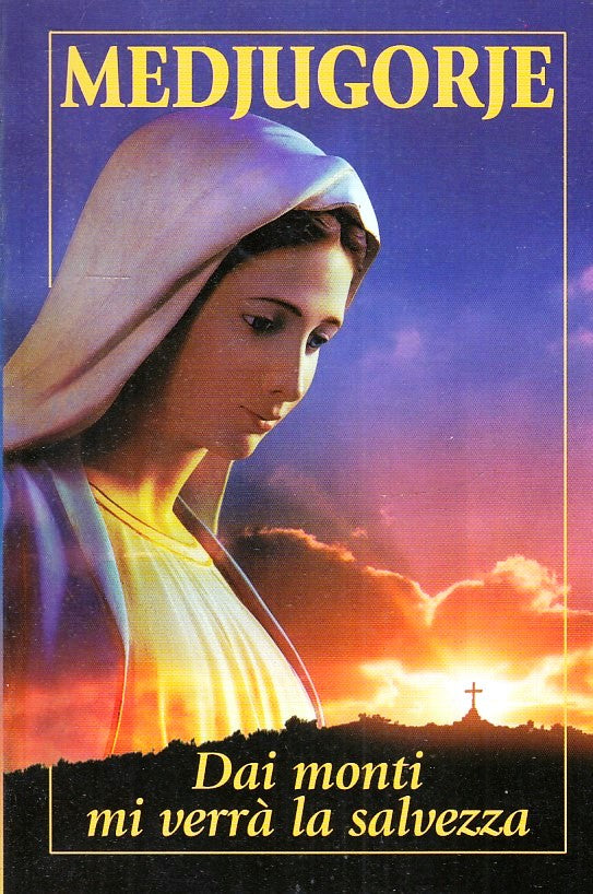 LD- MEDJUGORJE DAI MONTI MI VERRA' LA SALVEZZA -- SHALOM ---- B - YFS427