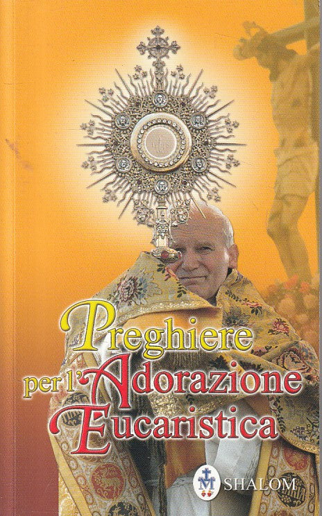 LD- PREGHIERE PER ADORAZIONE EUCARISTICA -- SHALOM --- 2005 - B - ZFS634