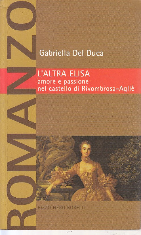 LN- L'ALTRA ELISA - DEL DUCA - PIZZO NERO -- 1a ED. - 2005 - B - YFS33