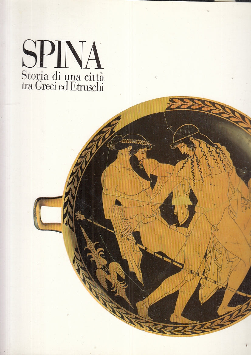 LT- SPINA STORIA CITTA' TRA GRECI ED ETRUSCHI -- FERRARA ARTE--- 1993- B- YFS941