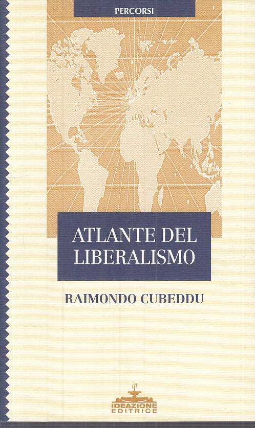 LS- ATLANTE DEL LIBERALISMO - CUBEDDU - IDEAZIONE - PERCORSI-- 1997 - B - YTS414