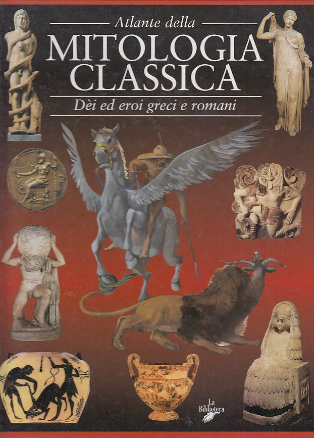 LS- ATLANTE DELLA MITOLOGIA CLASSICA- PARISI - LA BIBLIOTECA--- 2002- C- YDS361