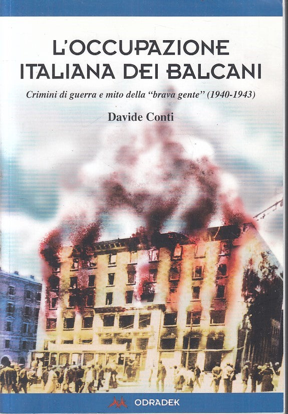 LS- L'OCCUPAZIONE ITALIANA DEI BALCANI - DAVIDE CONTI - ODRADEK ---- B - YFS393
