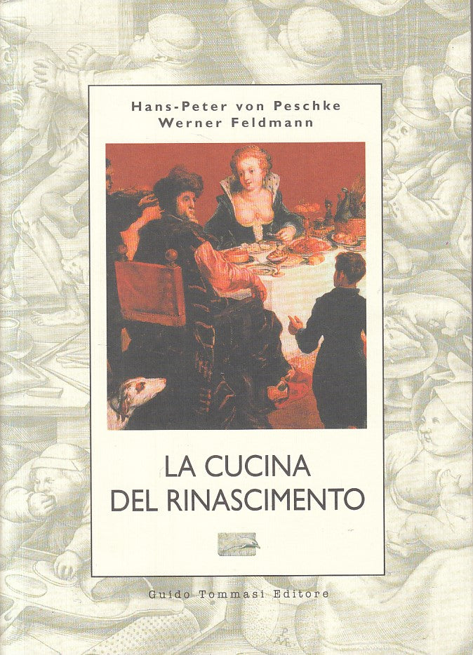 LK- LA CUCINA DEL RINASCIMENTO RICETTE - AA.VV. - TOMMASI --- 2002 - B - ZFS669