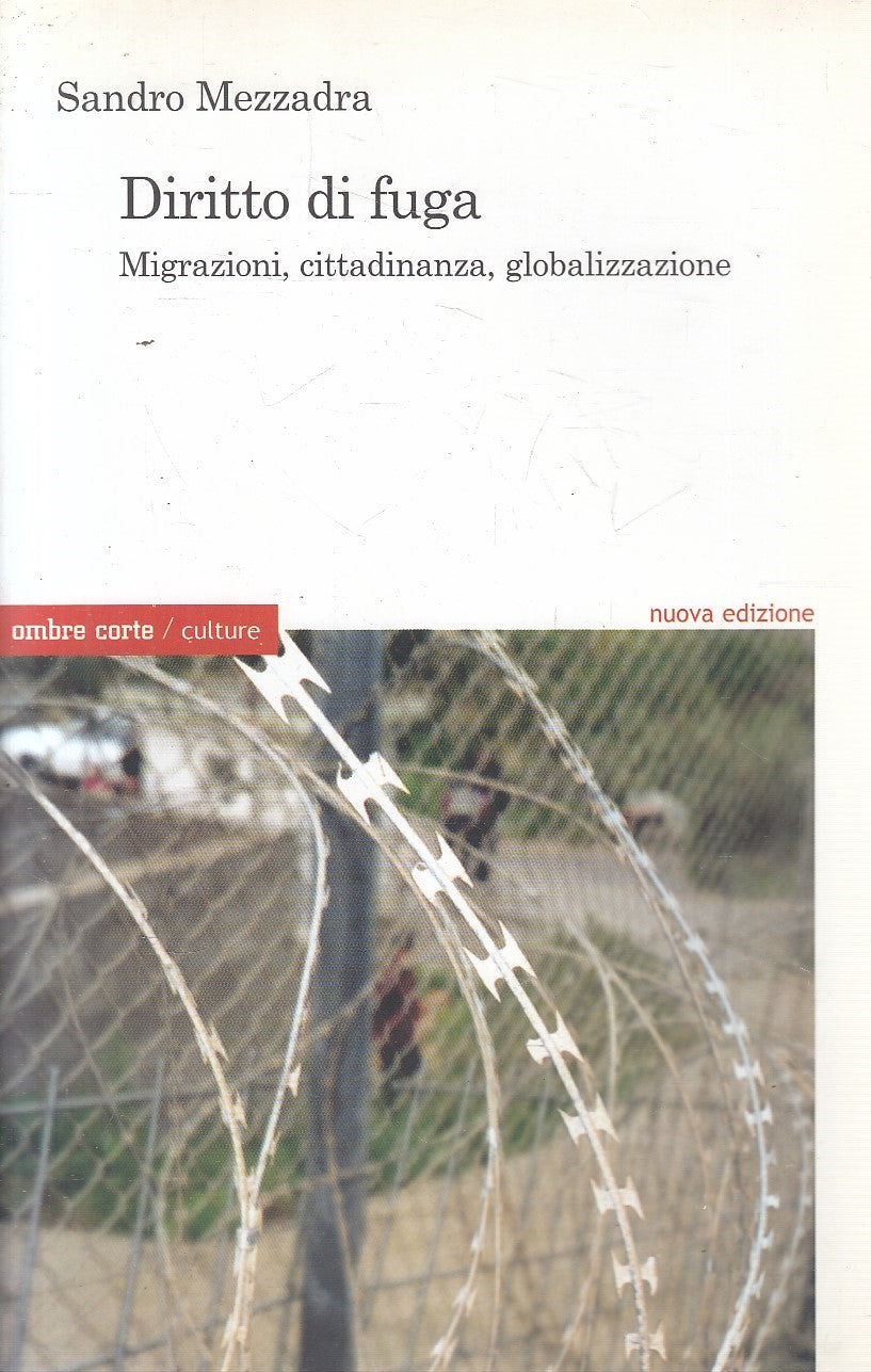 LS- DIRITTO DI FUGA - MAZZADRA - OMBRE CORTE -- 1a ED. - 2006 - B - YFS603