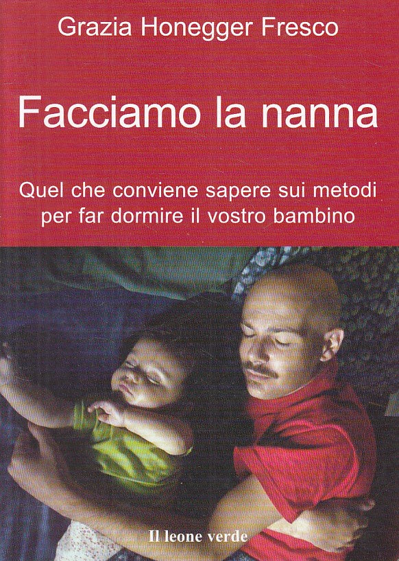 LS- FACCIAMO LA NANNA- FRESCO- LEONE VERDE- BAMBINO NATURALE-- 2006 - B - YFS483
