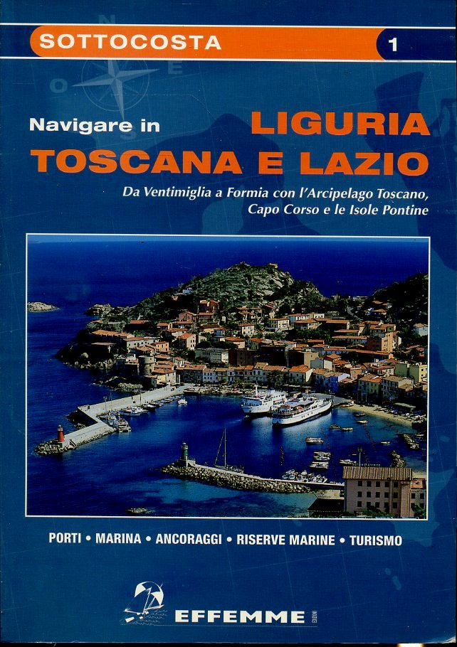 LZ- NAVIGARE IN LIGURIA TOSCANA LAZIO-- EFFEMME- IL SOTTOCOSTA-- 2001- B- ZFS638