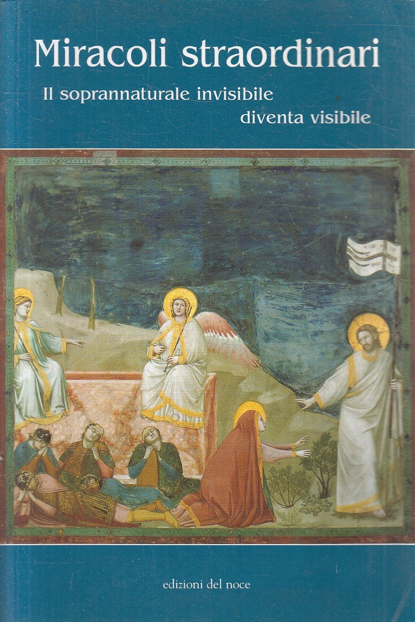 MIRACOLI STRAORDINARI SOPRANNATURALE INVISIBILE - DEL NOCE - B - JXS295