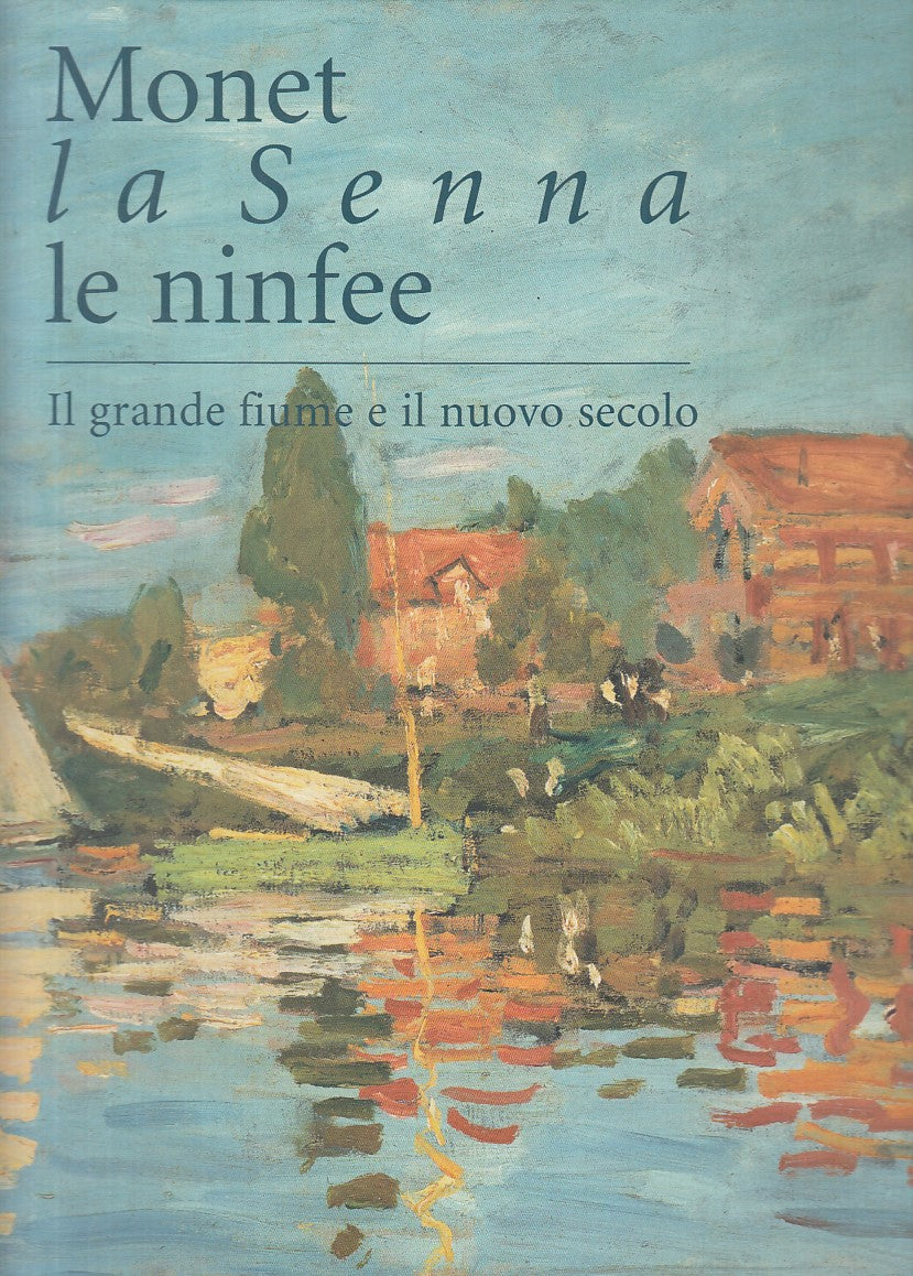 LT- MONET LA SENNA LE NINFEE - GOLDIN - LINEA D'OMBRA --- 2004 - C - YFS931